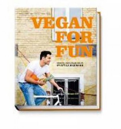 Vegan for Fun by Attila Hildmann