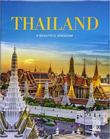 Thailand: A Beautiful Kingdom by Various