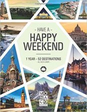 Happy Weekend 1 Year  52 Destinations