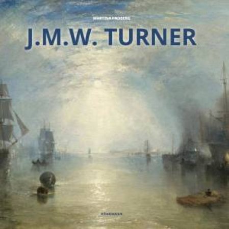 J. M. W. Turner by Martina Padberg