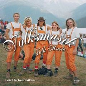 Lois Hechenblaikner: Volkmusik by Lois Hechenblaikner