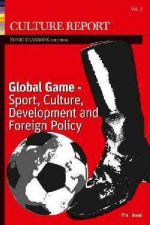 Culture Report Global Game Sport Culture Development And Foreign Policy