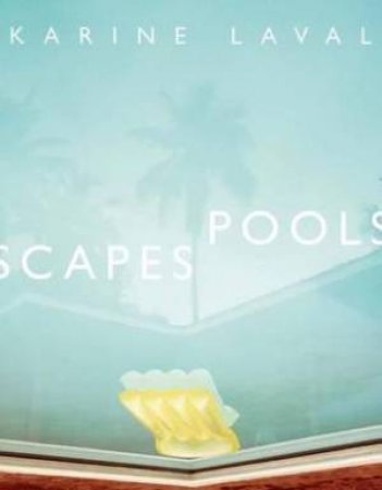 Poolscapes by Karine Laval