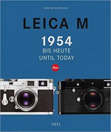 Leica M: From 1954 To Today by Gnter Osterloh