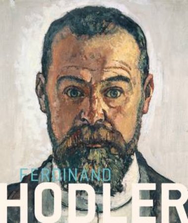 Ferdinand Hodler: Elective Affinities From Klimt To Schiele by Wipplinger Hans-Peter