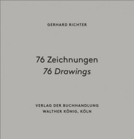 Gerhard Richter: 76 Drawings by Gerhard Richter