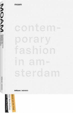 MOAM: Contemporary Fashion In Amsterdam by Various