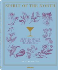 Spirit Of The North Cocktail Recipes And Stories From Scandinavia