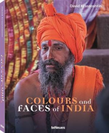 Colours And Faces Of India by David Krasnpstein