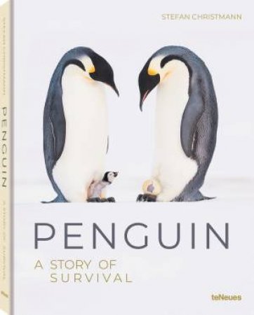 Penguin: A Story Of Survival by Stefan Christmann