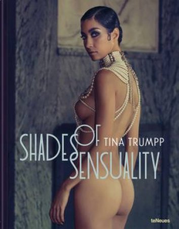 Shades Of Sensuality by Tina Trumpp