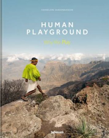 Human Playground: Why We Play by Hannelore Vandenbussche