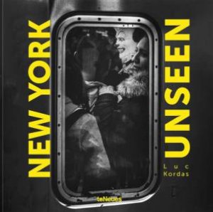 New York Unseen by LUC KORDAS