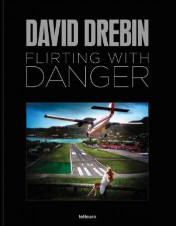 Flirting with Danger by DAVID DREBIN