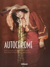 Autochrome The Fascination of Early Color Photography