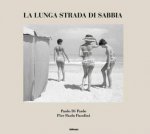 La lunga strada di sabbia Paolo Di Paolo  Pier Paolo Pasolini