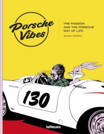 Porsche Vibes: The Passion and the Porsche Way of Life by MICHAEL KOCKRITZ