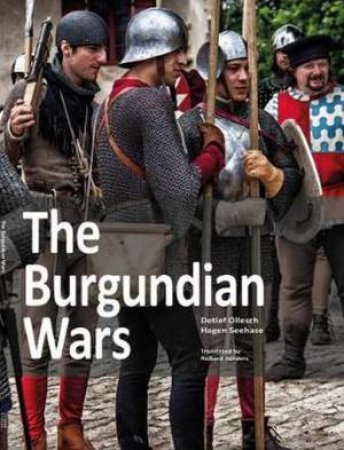 The Burgundian Wars by Hagen Seehase