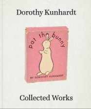 Dorothy Meserve Kunhardt Collected Works