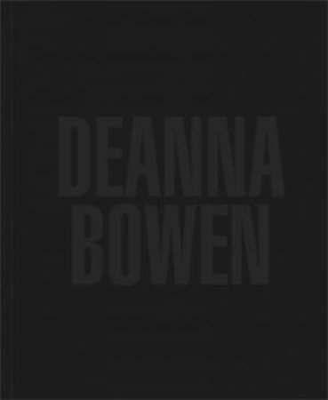 Deanna Bowen by Crystal Mowry & Kimberly Phillips & Barr Gilmore