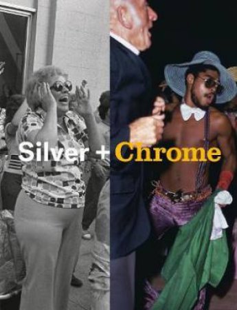 Mitch Epstein: Silver + Chrome by Mitch Epstein