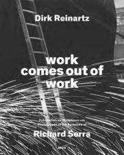 Dirk Reinartz work comes out of work Bilingual edition