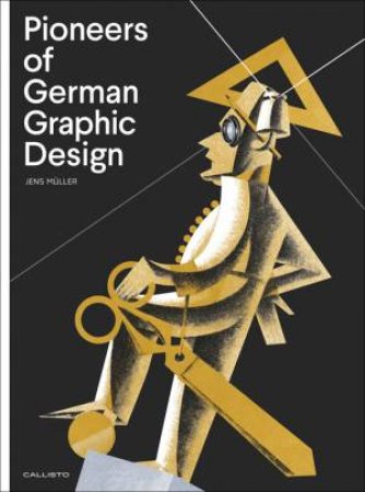 Pioneers of German Graphic Design by Jens Mller