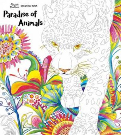 Paradise Of Animals: Adult Coloring Book by Various