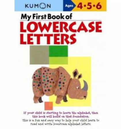 My First Book Of Lowercase Letters by Kumon Publishing 