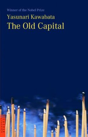 The Old Capital by Yasunari Kawabata