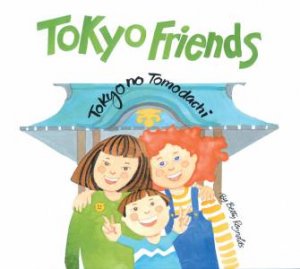 Tokyo Friends: Tokyo No Tomodachi by Betty Reynolds