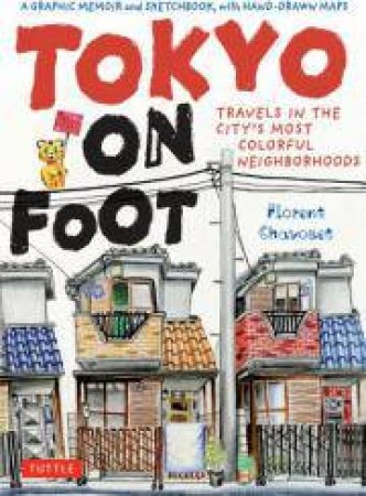 Tokyo on Foot by Florent Chavouet