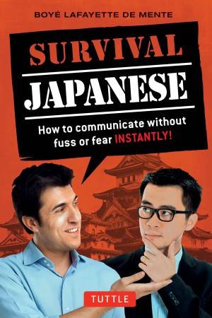 Survival Japanese by Boye Lafayette De Mente