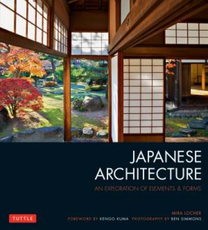 Japanese Architecture: An Exploration of Elements and Forms by Mira Locher