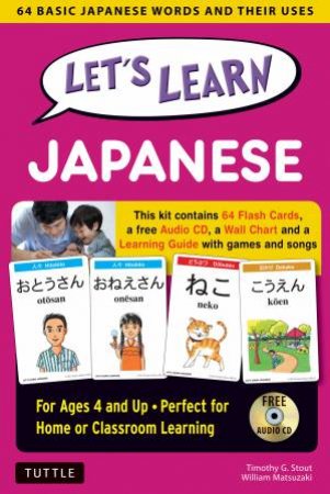 Let's Learn Japanese: 64 Basic Japanese Words And Their Uses by Timothy Stout & William Matsuzaki