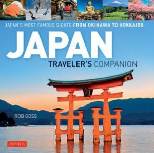 Japan Traveler's Companion by Rob Goss