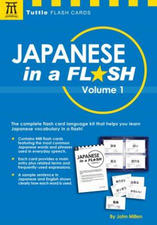 Japanese In A Flash Kit: Vol. 01 by John Millen