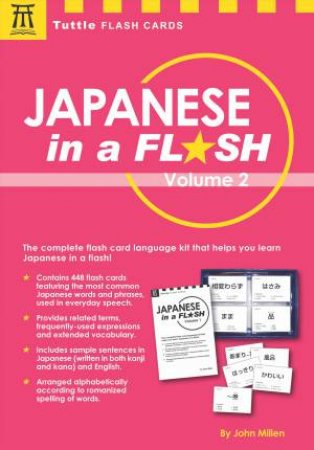 Japanese In A Flash Kit: Vol. 02 by John Millen