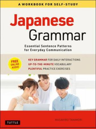 Japanese Grammar: A Workbook For Self-Study by Masahiro Tanimori