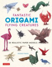 Fantastic Origami Flying Creatures