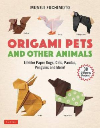 Origami Pets And Other Animals by Muneji Fuchimoto