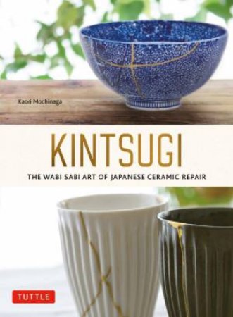 Kintsugi by Kaori Mochinaga