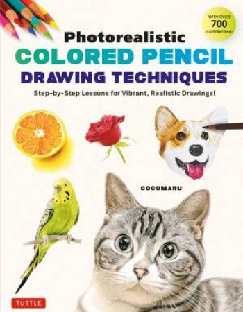 Photorealistic Colored Pencil Drawing Techniques by Cocomaru