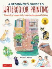 A Beginners Guide to Watercolor Painting