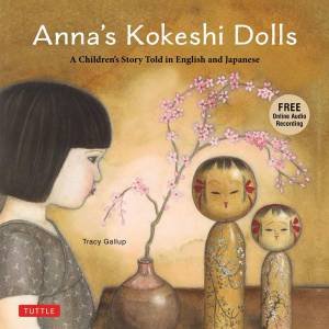 Anna's Kokeshi Dolls by Tracy Gallup