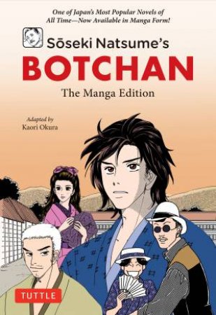 Soseki Natsume's Botchan by Soseki Natsume & Kaori Okura & Makiko Itoh