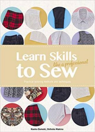 Learn Skills To Sew Like A Professional by Naoko Doumeki & Shihoko Makino