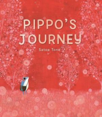 Pippo's Journey by Satoe Tone