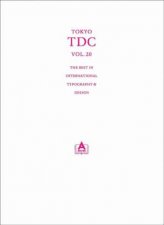 Tokyo Tdc Vol20 the Best in International Typography  Design