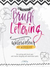 Brush Lettering And Watercolour My Workbook